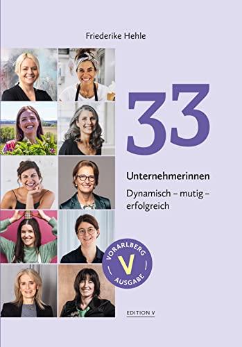 33 Unternehmerinnen: Dynamisch – mutig – erfolgreich