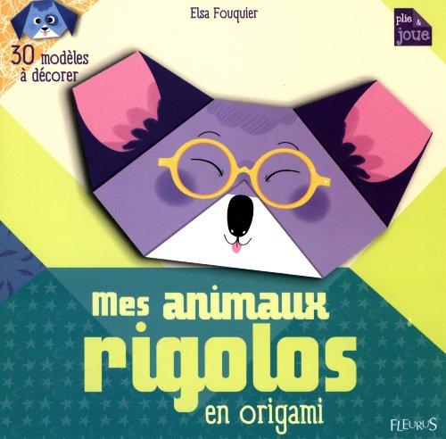 Mes animaux rigolos en origami : 30 modèles à décorer