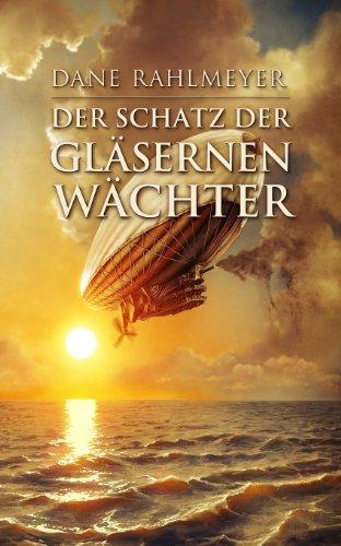 Der Schatz der gläsernen Wächter