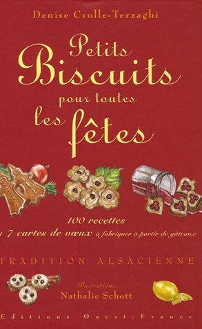 Petits biscuits pour toutes les fêtes : tradition alsacienne