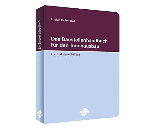 Das Baustellenhandbuch für den Innenausbau: 4. aktualisierte Auflage (Baustellenhandbücher)