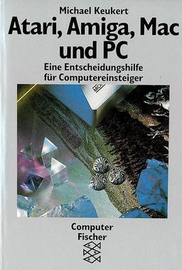 Atari, Amiga, Mac und PC: Eine Entscheidungshilfe für Computereinsteiger