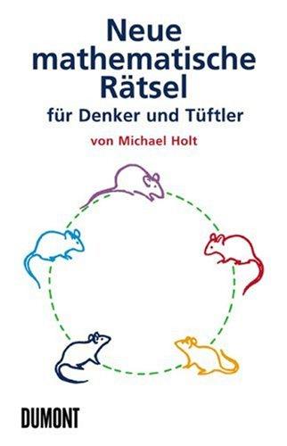 Neue Mathematische Rätsel: Für Denker und Tüftler