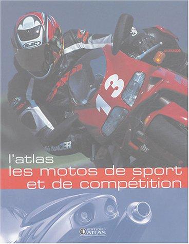 L'atlas des motos de sport et de compétition