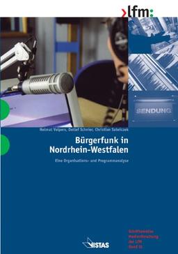 Bürgerfunk in Nordrhein-Westfalen: Eine Organisations- und Programmanalyse