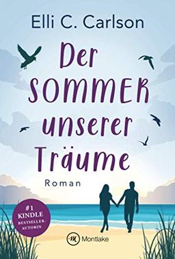 Der Sommer unserer Träume (Liebe am Meer, Band 1)