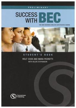 Success with BEC Preliminary: The New Business English Certificates Course: Preliminary Students Book