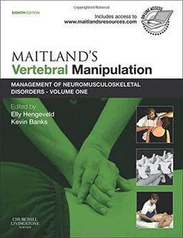 Maitland's Vertebral Manipulation: Management of Neuromusculoskeletal Disorders