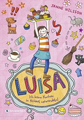 Luisa - Ich kann Kuchen in Krümel verwandeln!