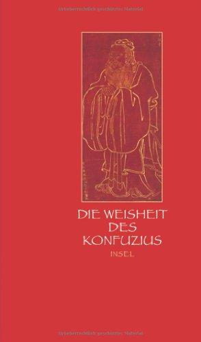 Die Weisheit des Konfuzius (insel taschenbuch)