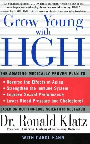 Grow Young with HGH: Amazing Medically Proven Plan to Reverse Aging, The