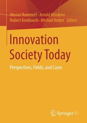 Innovation Society Today: Perspectives, Fields, and Cases