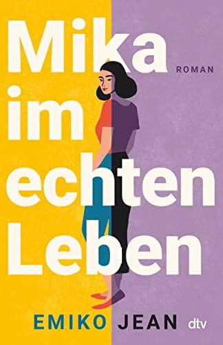 Mika im echten Leben: Roman | »Zwischen herzzerreißend und herzzerreißend komisch.« Holly Miller