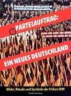 Parteiauftrag: Ein neues Deutschland