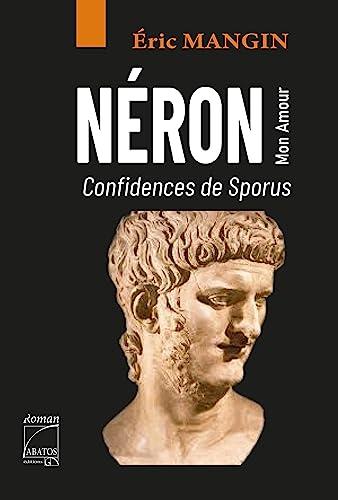 NERON Mon amour: Confidences de Sporus