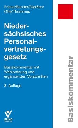 Niedersächsisches Personalvertretungsgesetz: Basiskommentar mit Wahlordnung und ergänzenden Vorschriften (Basiskommentare)