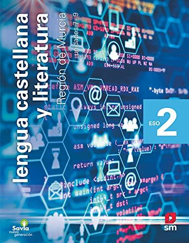 Lengua castellana y literatura. 2 ESO. Savia Nueva Generación. Murcia