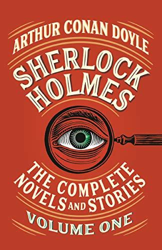 Sherlock Holmes: The Complete Novels and Stories, Volume I (Vintage Classics)