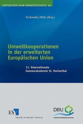 Umweltkooperationen in der erweiterten Europäischen Union. 11. Internationale Sommerakademie St. Marienthal