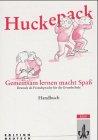 Huckepack - Gemeinsam lernen macht Spass. Deutsch als Fremdsprache für Grundschulkinder. Handbuch: Huckepack. Gemeinsam lernen macht Spaß. Handbuch. ... für Grundschulkinder. (Lernmaterialien)