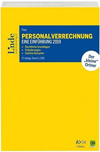 Personalverrechnung: eine Einführung 2019: Rechtliche Grundlagen. Erläuterungen. Gelöste Beispiele