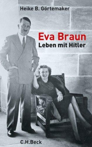 Eva Braun: Leben mit Hitler