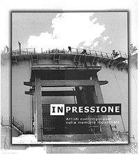 In-pressione. Artisti contemporanei nella memoria industriale (The fine arts unternehmen books by)