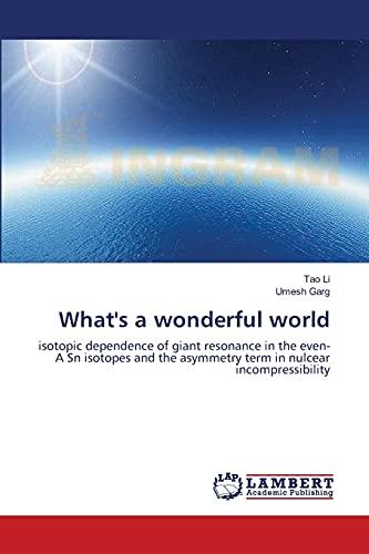 What's a wonderful world: isotopic dependence of giant resonance in the even-A Sn isotopes and the asymmetry term in nulcear incompressibility