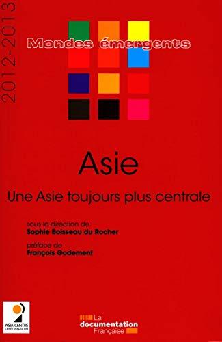 Asie 2012-2013 : une Asie toujours plus centrale