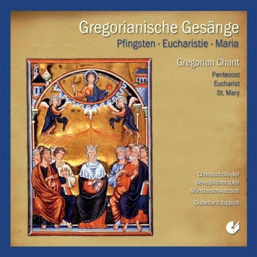 GREGORIANIK PFINGSTEN/EUCHARISTIE/MARIA