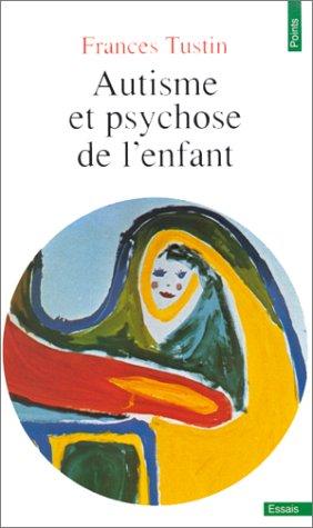 Autisme et psychose de l'enfant