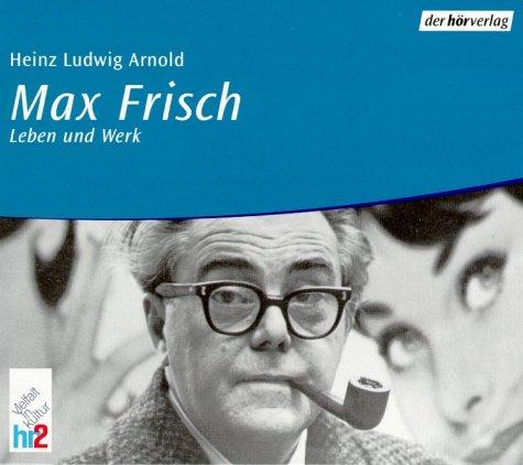 Max Frisch, Leben und Werk, 2 Audio-CDs