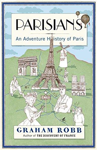 Parisians: An Adventure History of Paris