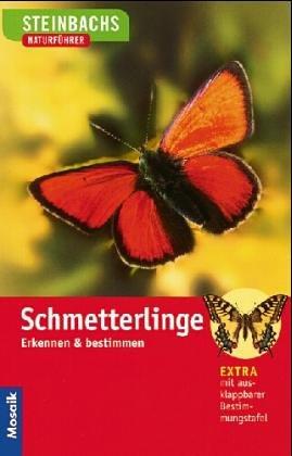 Steinbachs Naturführer. Schmetterlinge. Erkennen und bestimmen