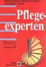 Pflegeexperten: Pflegekompetenz, klinisches Wissen und alltägliche Ethik