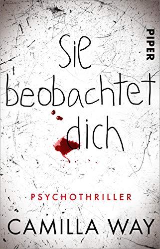 Sie beobachtet dich: Psychothriller | Nach „Das Böse in ihr" die Thriller-Neuerscheinung des Jahres 2021