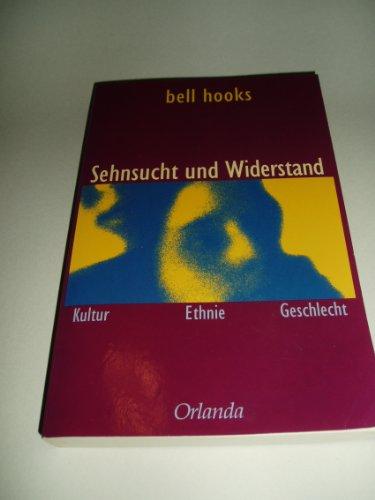 Sehnsucht und Widerstand