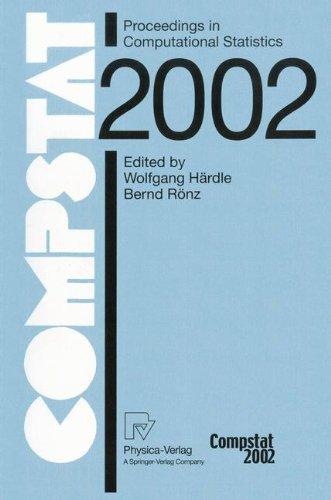 Compstat: Proceedings in Computational Statistics: 15th Symposium Held in Berlin, Germany, 2002