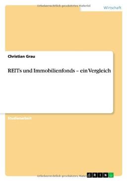 REITs und Immobilienfonds ¿ ein Vergleich