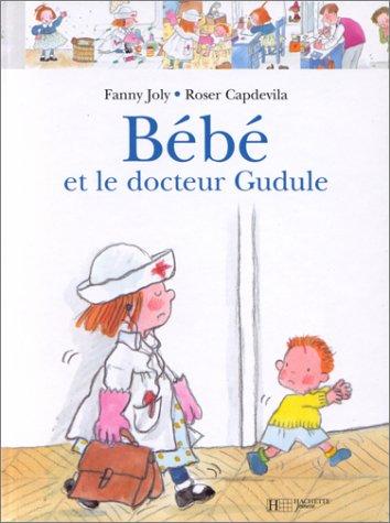 Bébé et le docteur Gudule (Hachette Jeunesse)