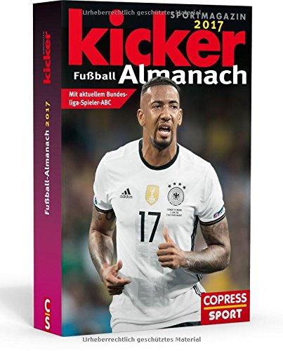 Kicker Almanach 2017: Mit aktuellem Bundesliga-Spieler ABC