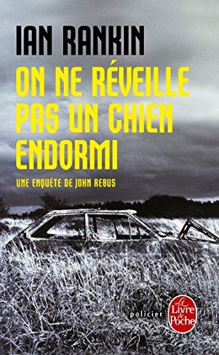 Une enquête de l'inspecteur Rebus. On ne réveille pas un chien endormi