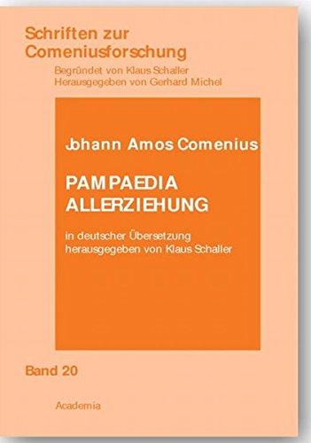 Pampaedia (3. Aufl.) (Gesammelte Schriften zur Comeniusforschung)