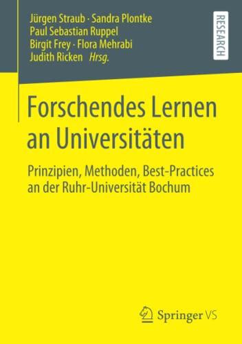 Forschendes Lernen an Universitäten: Prinzipien, Methoden, Best-Practices an der Ruhr-Universität Bochum