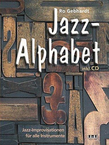 Jazz-Alphabet: Jazz-Improvisationen für alle Instrumente