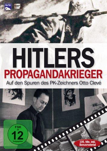 Hitlers Propagandakrieger - Auf den Spuren des PK-Zeichners Otto Clevé