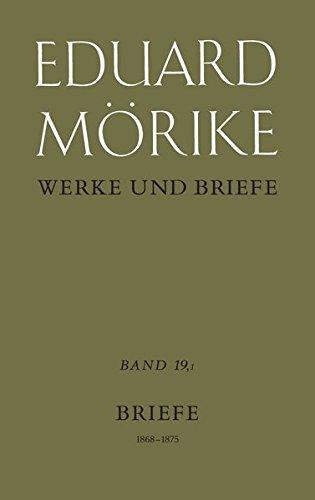 Mörike, Eduard, Bd. 19.1 : Briefe 1868-1875