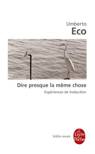 Dire presque la même chose : expériences de traduction