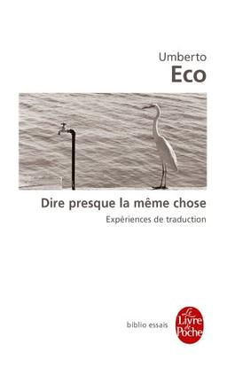 Dire presque la même chose : expériences de traduction