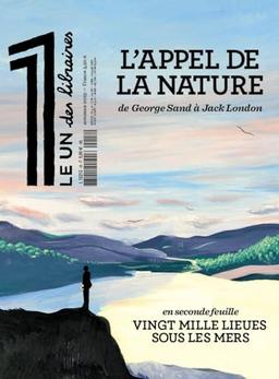 Le 1 des libraires. L'appel de la nature : de George Sand à Jack London